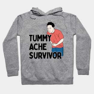 Tummy Ache Survivor - Abdominal Pain Humor Hoodie